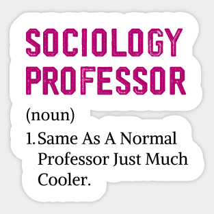 Sociology Professor Study Sociology Student Sociologist Sticker